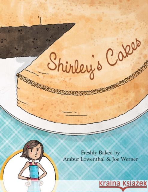 Shirley's Cakes Ambur Lowenthal Joe Werner And Joe Werner 9780764340055 Schiffer Publishing - książka
