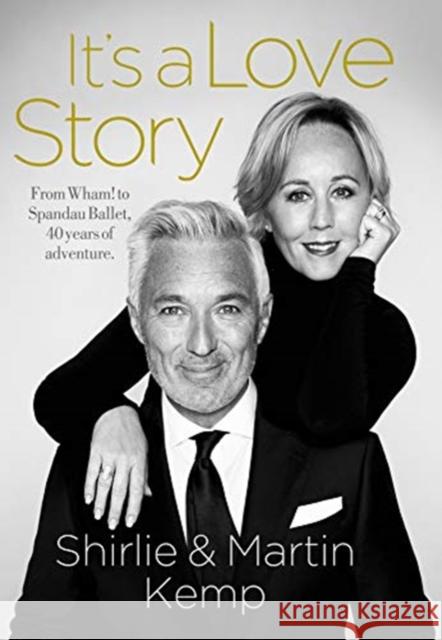 Shirlie and Martin Kemp: It's a Love Story Shirlie Kemp 9781913406363 Mirror Books - książka