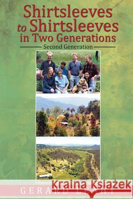 Shirtsleeves to Shirtsleeves in Two Generations: Second Generation Gerard Leahy 9781514440490 Xlibris Corporation - książka