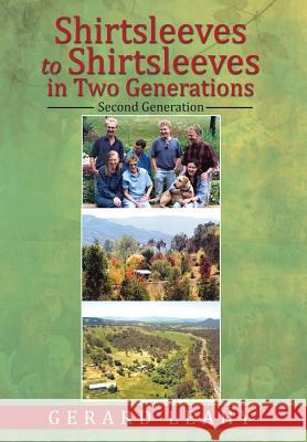 Shirtsleeves to Shirtsleeves in Two Generations: Second Generation Gerard Leahy 9781514440506 Xlibris Corporation - książka