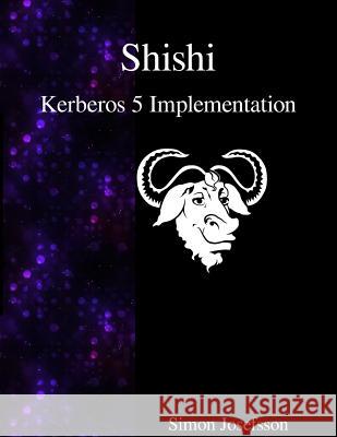 Shishi - Kerberos 5 Implementation Simon Josefsson 9789888381777 Samurai Media Limited - książka