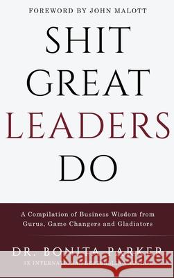 Shit Great Leaders Do Bonita Parker John Malott 9781733955393 BP Publishing - książka