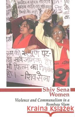 Shiv Sena Women: Violence and Communalism in a Bombay Slum Atreyee Sen 9780253219411 Indiana University Press - książka