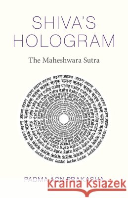 Shiva's Hologram: The Maheshwara Sutra Padma Aon Prakasha 9781803413341 Collective Ink - książka