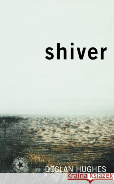 Shiver Declan Hughes 9780413773616  - książka