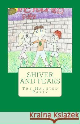 Shiver and Fears: The Haunted Party Susie Harvey Aj Hard 9781539320678 Createspace Independent Publishing Platform - książka