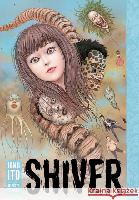 Shiver: Junji Ito Selected Stories Junji Ito 9781421596938 Viz Media, Subs. of Shogakukan Inc - książka