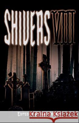 Shivers VIII Richard Chizmar 9781587676628 Cemetery Dance Publications - książka