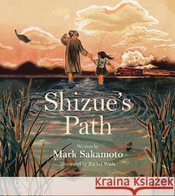 Shizue\'s Path Mark Sakamoto Rachel Wada 9781443464598 HarperCollins - książka