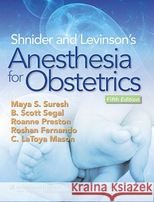 Shnider and Levinson's Anesthesia for Obstetrics Maya Suresh 9781451114355  - książka
