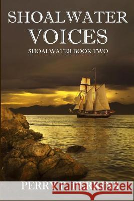 Shoalwater Voices: Shoalwater Book Two Perkins, Perry P. 9781449974848 Createspace - książka