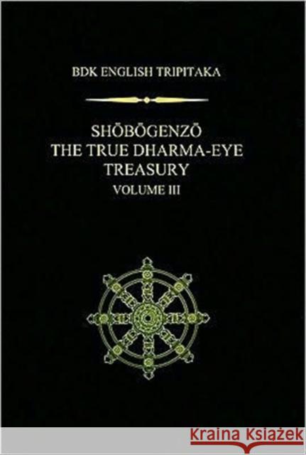 Shobogenzo The True Dharma-Eye Treasury, Volume III Nishijima, Gudo Wafu 9781886439375 University of Hawaii Press - książka