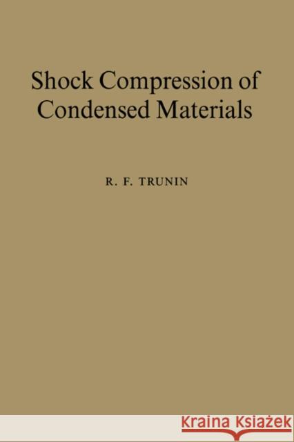 Shock Compression of Condensed Materials R. F. Trunin 9780521582902 Cambridge University Press - książka