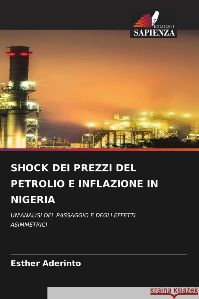 SHOCK DEI PREZZI DEL PETROLIO E INFLAZIONE IN NIGERIA Aderinto, Esther 9786204537337 Edizioni Sapienza - książka