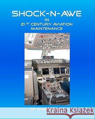 Shock-N-Awe in 21st Century Aviation Maintenance Algy F. Giles Conrad B. House 9781450582896 Createspace - książka
