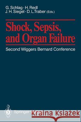 Shock, Sepsis, and Organ Failure: Third Wiggers Bernard Conference -- Cytokine Network Schlag, Günther 9783540553397 Springer-Verlag - książka