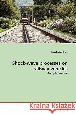 Shock-wave processes on railway vehicles Marinov, Boycho 9783639329025 VDM Verlag - książka