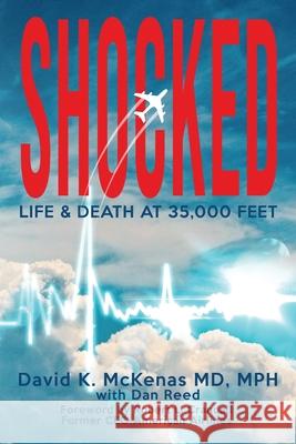 Shocked: Life and Death at 35,000 Feet David K. McKenas Dan Reed 9781953910462 David McKenas, MD, MPH - książka