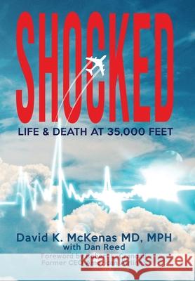 Shocked: Life and Death at 35,000 Feet David K. McKenas Dan Reed Robert L. Crandall 9781953910479 David McKenas, MD, MPH - książka