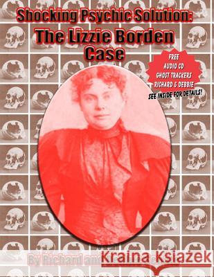 Shocking Psychic Solution: The Lizzie Borden Case Richard Senate Debbie Senate Sean Casteel 9781606110003 Inner Light - Global Communications - książka