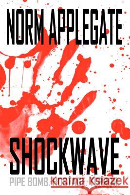 Shockwave Norm Applegate 9781466326736 Createspace - książka