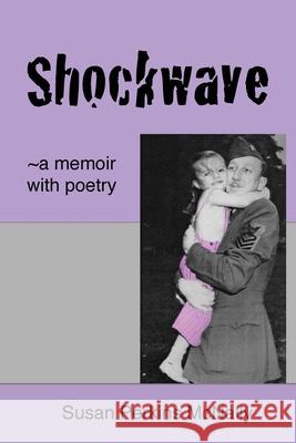 Shockwave: a memoir with poetry Susan McNally 9781662904004 Gatekeeper Press - książka