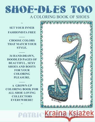 Shoe-dles Too: a Coloring Book of Shoes Burke, Patricia 9780997595956 Coloradoodle - książka