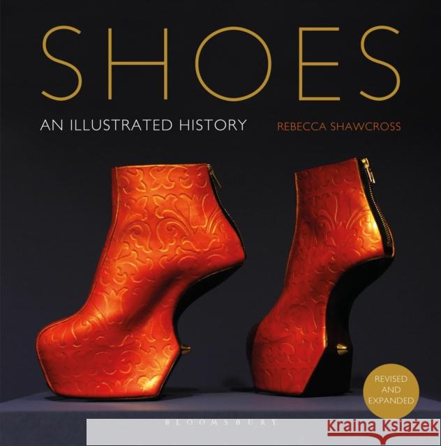 Shoes: An Illustrated History Shawcross, Rebecca 9781350266476 Bloomsbury Publishing PLC - książka