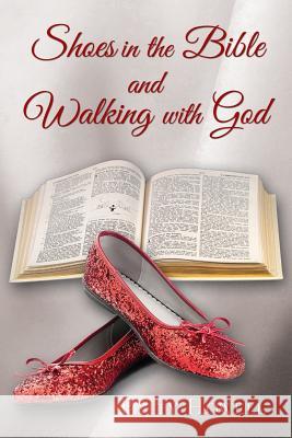 Shoes in the Bible and Walking with God Patty Howell 9781936746842 Crosslink Publishing - książka