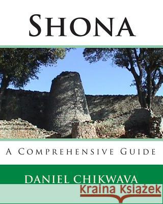 Shona: A Comprehensive Guide Daniel Chikwav 9781452871646 Createspace - książka
