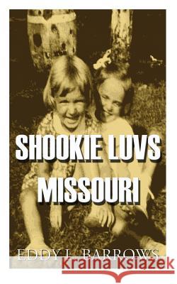 Shookie Luvs Missouri Eddy L. Barrows 9781977956637 Createspace Independent Publishing Platform - książka