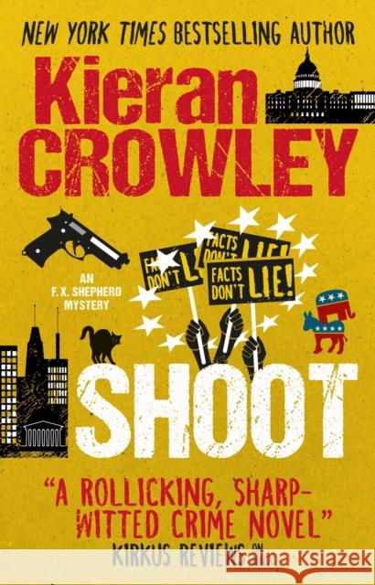 Shoot : An F.X. Shepherd novel Kieran Crowley 9781783296514 Titan Books (UK) - książka