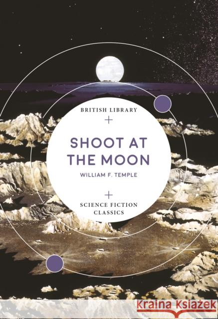 Shoot at the Moon William F. Temple 9780712352567 British Library - książka