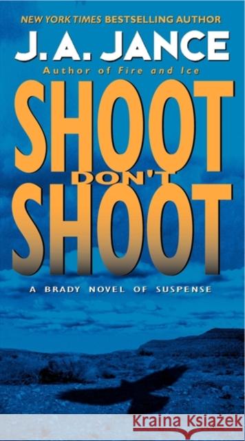 Shoot Don't Shoot J. A. Jance 9780061774805 Harper - książka