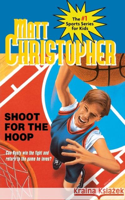 Shoot for the Hoop Matt Christopher Karen Meyer 9780316141253 Little Brown and Company - książka