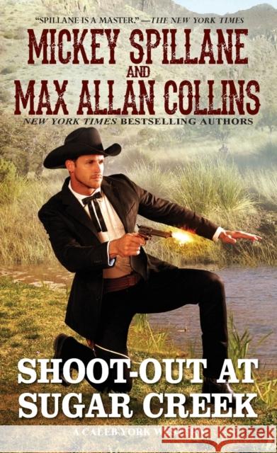 Shoot-Out at Sugar Creek Mickey Spillane Max Allan Collins 9780786046904 Pinnacle Books - książka