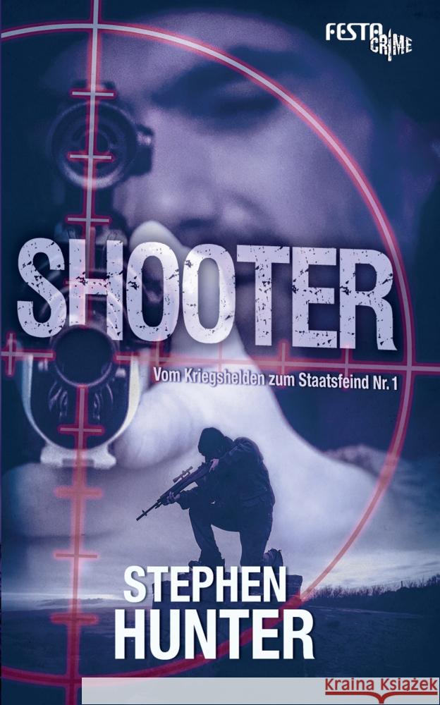 Shooter : Vom Kriegshelden zum Staatsfeind Nr. 1 Hunter, Stephen 9783865523167 Festa - książka