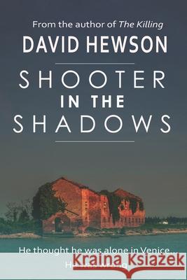 Shooter in the Shadows David Hewson 9781838089719 David Hewson - książka