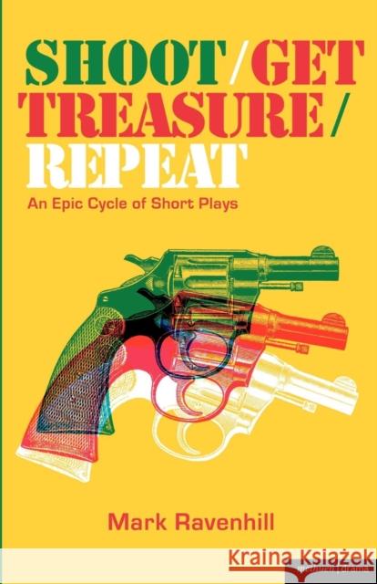 Shoot/Get Treasure/Repeat Ravenhill, Mark 9781408108710 Methuen - książka