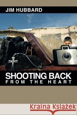 Shooting Back from the Heart Jim Hubbard 9781452577678 Balboa Press - książka