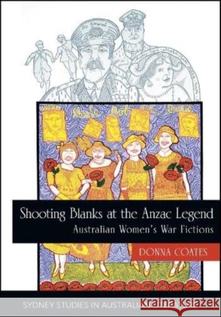 Shooting Blanks at the Anzac Legend Dr Donna Coates 9781743329245 Sydney University Press - książka