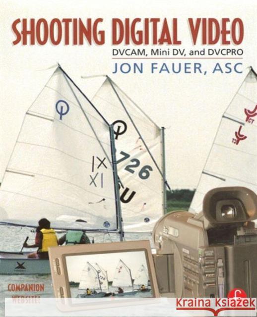 Shooting Digital Video Jon Fauer 9780240804644 Focal Press - książka