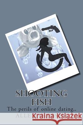 Shooting Fish! MR Allen P. Huissem 9781523762163 Createspace Independent Publishing Platform - książka