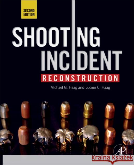 Shooting Incident Reconstruction Michael Haag 9780123822413  - książka