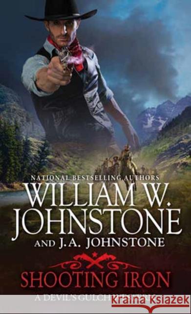 Shooting Iron William W. Johnstone J. A. Johnstone 9780786049745 Kensington Publishing - książka