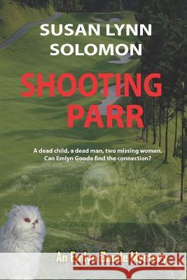 Shooting Parr Susan Lynn Solomon 9798847328210 Independently Published - książka