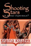 Shooting Stars: A Human Experience? Hicks, Richard F. 9781403301987 Authorhouse