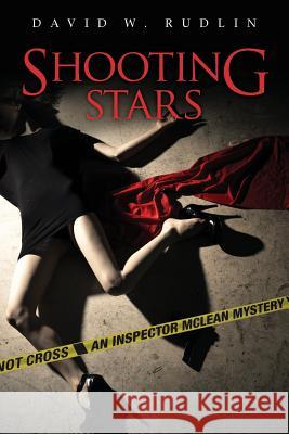 Shooting Stars: An Inspector McLean Mystery David W. Rudlin 9781493709045 Createspace - książka