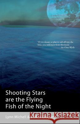 Shooting Stars Are The Flying Fish Of The Night Michell, Lynn 9780955961885 The Linen Press - książka