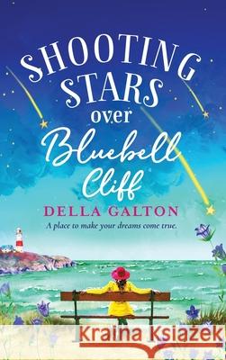 Shooting Stars Over Bluebell Cliff Della Galton 9781801627818 Boldwood Books Ltd - książka